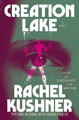 Creation Lake by Rachel Kushner 9781982116521