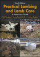 Practical Lambing and Lamb Care: A Veterinary Guide Neil Sargison (University of Edinburgh) 9781119140665