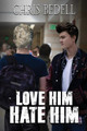 Love Him/Hate Him by Chris Bedell 9781950502356