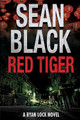 Red Tiger: A Ryan Lock Novel by Sean Black 9781909062177