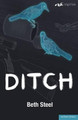 Ditch by Beth Steel 9781408131381