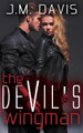 The Devil's Wingman by J M Davis 9781628308662