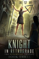 Knight in Retrograde by Lee Hunt 9781999093549