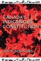 Canada's Indigenous Constitution by John Borrows 9781442610385