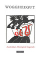 Woggheeguy: Australian Aboriginal Legends by Katie Langloh Parker 9781923024892