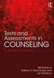 Tests and Assessments in Counseling: A Case by Case Exploration Bill McHenry (St. Edward's University, Texas, USA) 9781138228702