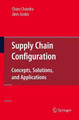 Supply Chain Configuration: Concepts, Solutions, and Applications by Charu Chandra 9781441937780