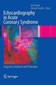 Echocardiography in Acute Coronary Syndrome: Diagnosis, Treatment and Prevention by Eyal Herzog 9781848820265