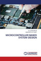 Microcontroller Based System Design by Dr K B Bhaskar 9786202685467