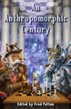 An Anthropomorphic Century by Fred Patten 9781614502449
