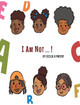 I Am Not! by Cecilia D Porter 9781087936482