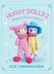 Huggy Dolls: Amigurumi Crochet Patterns: No. 2 by Sayjai Thawornsupacharoen 9781910407547