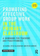 Promoting Effective Group Work in the Primary Classroom: A handbook for teachers and practitioners Ed Baines (Institute of Education, University of London, UK) 9781138844438