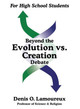 Beyond the Evolution vs. Creation Debate by Denis O Lamoureux 9781951252113