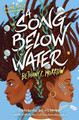 A Song Below Water by Bethany C Morrow