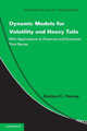 Dynamic Models for Volatility and Heavy Tails: With Applications to Financial and Economic Time Series by Andrew C. Harvey 9781107630024