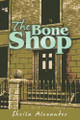 The Bone Shop by Sheila Alexander 9781665764193