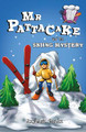 Mr Pattacake and the Skiing Mystery by Stephanie Baudet