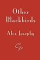 Other Blackbirds Alex Josephy 9781910836071