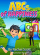 ABCs of Happiness by Rachel Scott 9798330496488