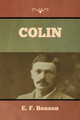 Colin by E F Benson 9781636373447