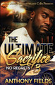 The Ultimate Sacrifice 3: No Regrets by Anthony Fields 9781952936029