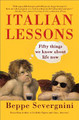 Italian Lessons: Fifty Things We Know About Life Now by Beppe Severgnini