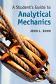 A Student's Guide to Analytical Mechanics by John L. Bohn 9781107145764
