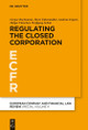 Regulating the Closed Corporation by Gregor Bachmann 9783110286434