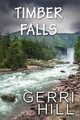 Timber Falls by Gerri Hill