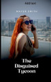 The Disguised Tycoon by Mayer Smith 9783469759672