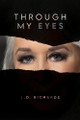 Through My Eyes by L D Richards 9798822945173