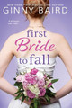 First Bride to Fall Ginny Baird 9781649372109