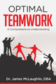 Optimal Teamwork: A Comprehensive Understanding by James McLaughlin 9781636490939