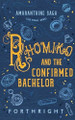 Rhomiko and the Confirmed Bachelor by Forthright 9781631230851