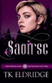 Saoirse by Tk Eldridge 9798230698906