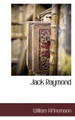 Jack Raymond by William Hfinemann 9781117703428