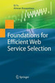 Foundations for Efficient Web Service Selection by Qi Yu 9781489983220