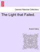 The Light That Failed. by Rudyard Kipling 9781241208172