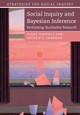 Social Inquiry and Bayesian Inference: Rethinking Qualitative Research by Tasha Fairfield