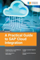 A Practical Guide to SAP Cloud Integration by Adam Kiwon 9783960120483