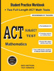 ACT Subject Test Mathematics: Student Practice Workbook + Two Full-Length ACT Math Tests by Math Notion 9781636200484