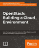 OpenStack: Building a Cloud Environment by Alok Shrivastwa 9781787123182