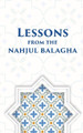 Lessons from the Nahjul Balagha by Ali Khamenei 9781956276077