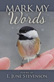 Mark My Words by L June Stevenson 9781460007204
