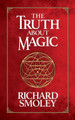 The Truth About Magic by Richard Smoley 9781722503109
