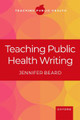 Teaching Public Health Writing by Jennifer Beard