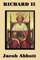 Richard II by Jacob Abbott 9781515401537