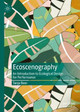 Ecoscenography: An Introduction to Ecological Design for Performance by Tanja Beer 9789811671777
