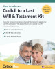 Codicil to a Last Will & Testament Kit: Make a Codicil to Your Last Will in Minutes by Estatebee 9781913889012